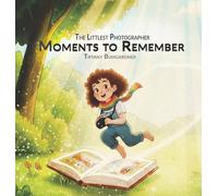 The Littlest Photographer: Moments to Remember