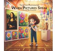 The Littlest Photographer: When Pictures Speak