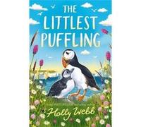 The Littlest Puffling - Holly Webb - Little Tiger Press Group - Livre en Anglais - Paperback Holly WebbHolly Webb (Auteur)