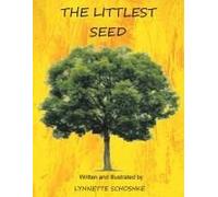 The Littlest Seed Paperback Book By Schoshke,Lynnette,