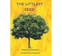 The Littlest Seed Paperback Book By Schoshke,Lynnette,