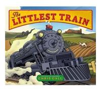The Littlest Train by Chris Gall Chris Gall, (Auteur)