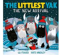 The Littlest Yak: The New Arrival: Meet Granny Hilda and Baby Dot!