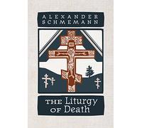 The Liturgy of Death: Four Previously Unpublished Talks