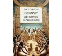 The Liturgy Of Funerary Offerings