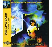 THE LIVE BAND - A Chance for Hope