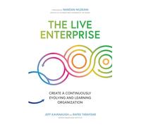 The Live Enterprise: Create a Continuously Evolving and Learning Organization
