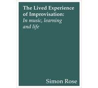 The Lived Experience of Improvisation G
