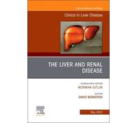 The Liver And Renal Disease, An Issue Of Clinics In Liver Disease