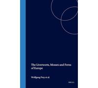 The Liverworts, Mosses and Ferns of Europe