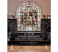 The Livery Halls of the City of London by Anya Lucas Anya Lucas, Henry Russell (Auteur)