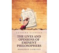 The Lives and Opinions of Eminent Philosophers