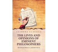 The Lives and Opinions of Eminent Philosophers
