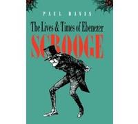The Lives and Times of Ebenezer Scrooge Paul Benjamin Davis (Auteur)