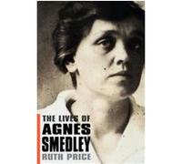The Lives of Agnes Smedley Ruth Price (Auteur)