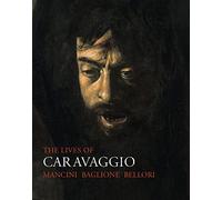 The Lives of Caravaggio (Lives of the Artist) /anglais