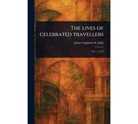 The Lives of Celebrated Travellers