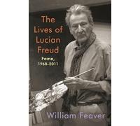 The Lives of Lucian Freud: Fame, 1968-2011