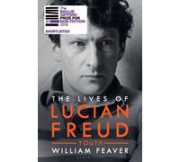 The Lives Of Lucian Freud: Youth 1922 - 1968