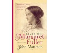 The Lives of Margaret Fuller