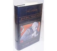 The Lives of Michel Foucault: A Biography