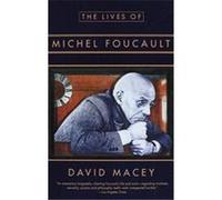 The Lives of Michel Foucault David Macey (Auteur)