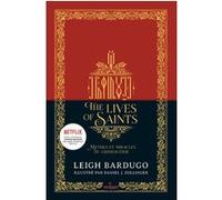 The Lives of saints - Mythes et miracles du Grishaverse Leigh Bardugo (Auteur), Daniel J Zollinger (Illustration), Anath Riveline (Traduction)
