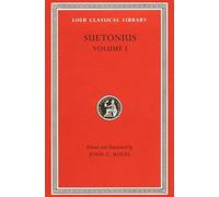 The Lives Of The Caesars, I, Julius - Augustus - Tiberius - Gaius - Caligula Loeb Classical Library