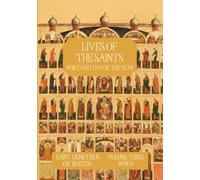 The Lives of the Saints for Every Day of the Year - March: Volume 3 - with Old and New Calendar Dates - Annotated