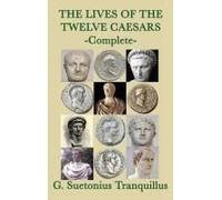 The Lives Of The Twelve Caesars