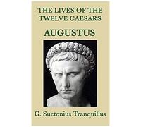 The Lives Of The Twelve Caesars -Augustus-