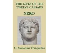 The Lives Of The Twelve Caesars -Nero-