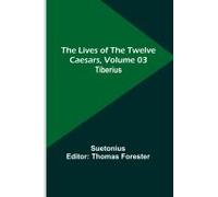 The Lives Of The Twelve Caesars, Volume 03