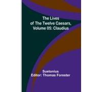 The Lives Of The Twelve Caesars, Volume 05