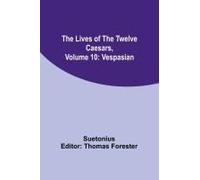 The Lives Of The Twelve Caesars, Volume 10