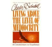 The Living Above The Level Of Mediocrity