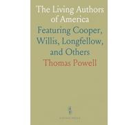 The Living Authors of America: Featuring Cooper, Willis, Longfellow, and Others