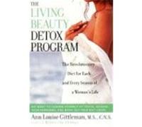The Living Beauty Detox Program Ann Louise Gittleman (Auteur)