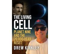 The Living Cell: Planet Nine and the 20,000-Year Reset: Tesla, Sumer, and the Hidden Cycles of God’s Cosmic Blueprint