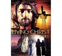 The Living Christ Series