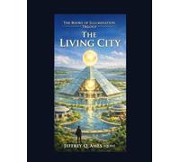 THE LIVING CITY: BEGINNING OF THE NEW WORLD