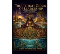 THE LIVING LEDGER THE ULTIMATE CROWN OF LEADERSHIP: REDEEM EVERYTHING FIRST, AN ACT OF SUPREME, ABSOLUTE RESPONSIBILITY