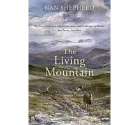 Nan Shepherd The Living Mountain (Poche) Canons