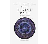 The Living Path: Between Worlds