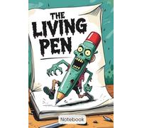 The Living Pen: A Notebook for the Ink-obsessed Undead. 6 x 9in 120page.