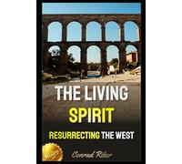 The Living Spirit: Resurrecting the West