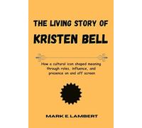 The Living Story of Kristen Bell: How a cultural icon shaped meaning through roles, influence, and presence on and off screen
