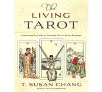 The Living Tarot by T. Susan Chang T. Susan Chang (Auteur)