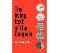 The Living Text of the Gospels