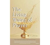 The Living Water of Prayer